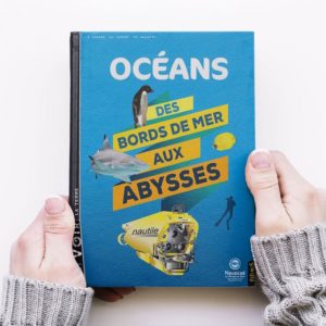 Livre jeunesse Océans Des bords de mer aux abysses