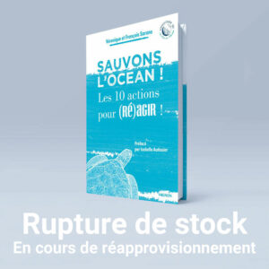 "Sauvons l’océan, les 10 actions pour (ré)agir" - Rupture de stock